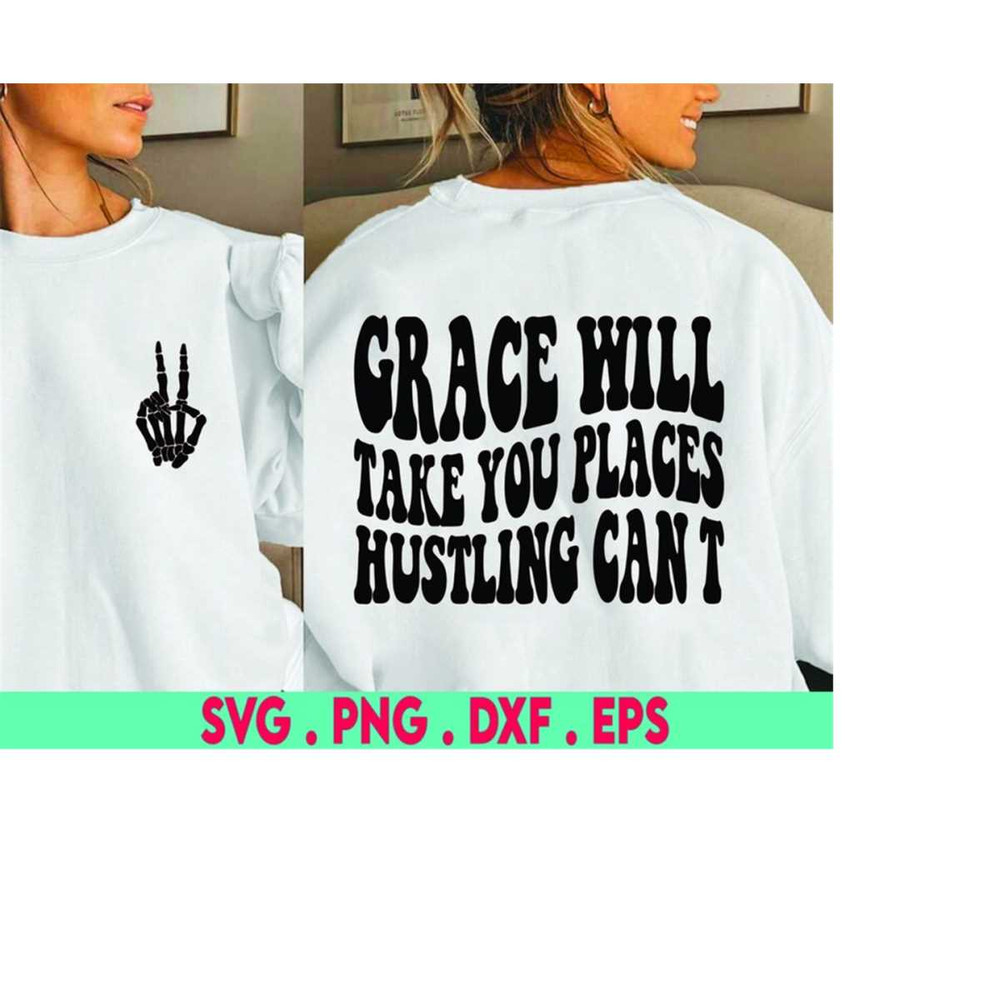 MR-3102023231933-grace-will-take-you-places-hustling-cant-svg-cut-file-image-1.jpg