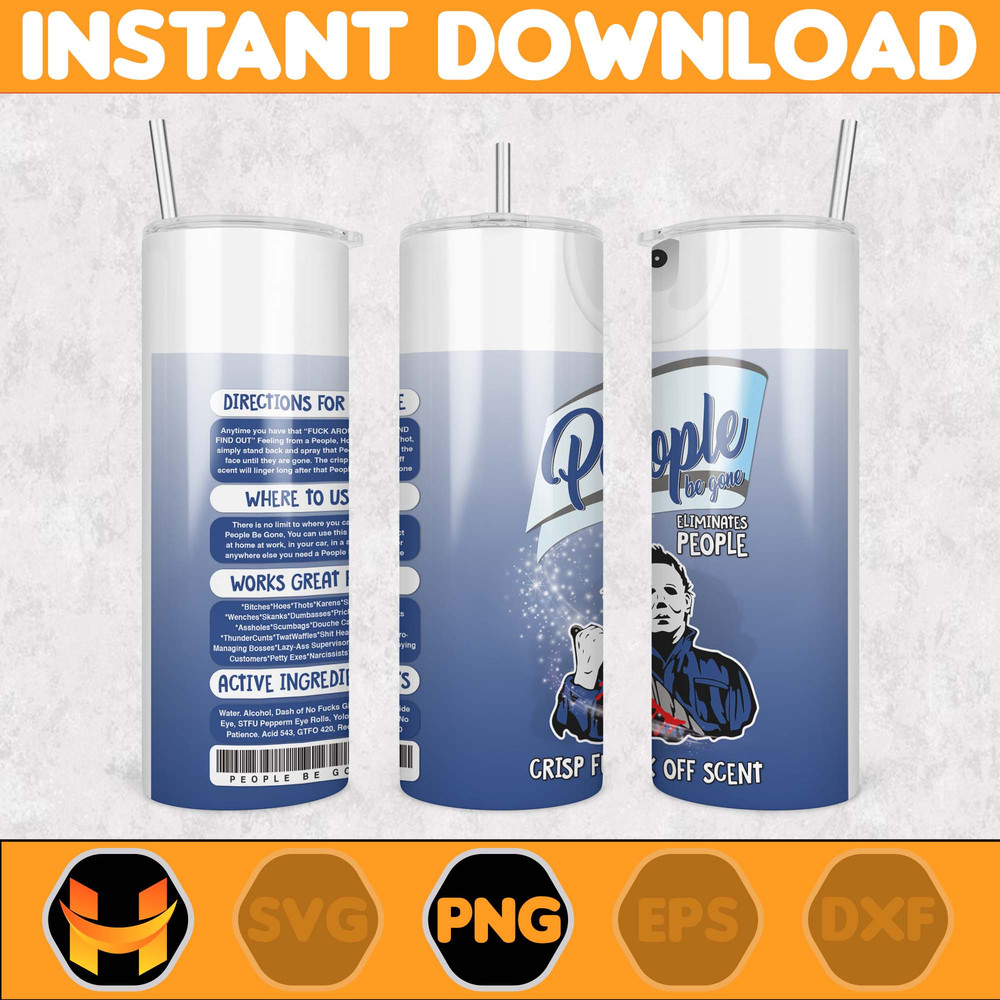 Bitch Spray 20 Oz Skinny Tumbler Sublimation, People Be Gone Design, Horror Movie Character Halloween Tumbler Wrap (3).jpg