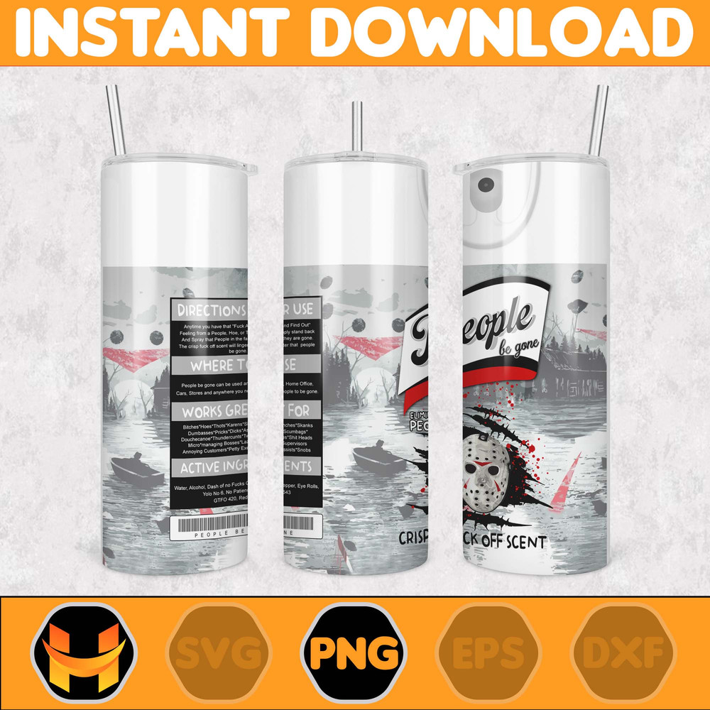 Bitch Spray 20 Oz Skinny Tumbler Sublimation, People Be Gone Design, Horror Movie Character Halloween Tumbler Wrap (8).jpg