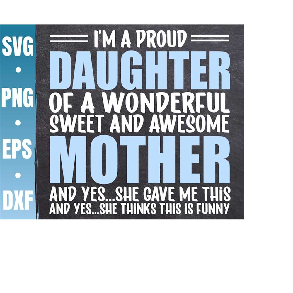 MR-410202301158-im-a-proud-daughter-of-a-wonderful-sweet-and-awesome-image-1.jpg