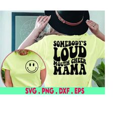 somebody's loud mouth cheer mama svg & png | cheer, cheerleading, sports mom, wavy, mama | sublimation, cut file | digit