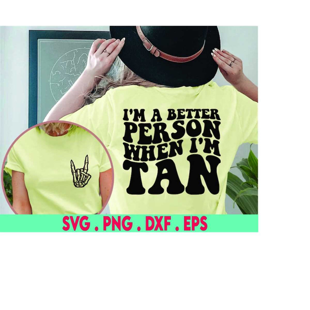 MR-41020230223-im-a-better-person-when-im-tan-svg-tan-svg-tan-image-1.jpg