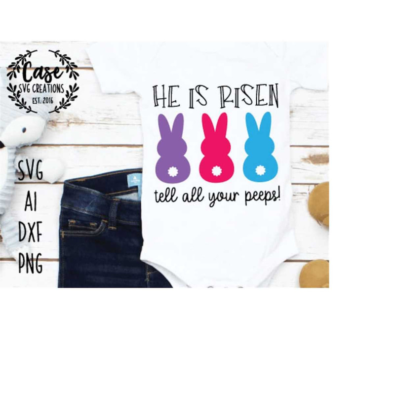 MR-410202302212-easter-svg-he-is-risen-tell-all-your-peeps-svg-files-for-image-1.jpg