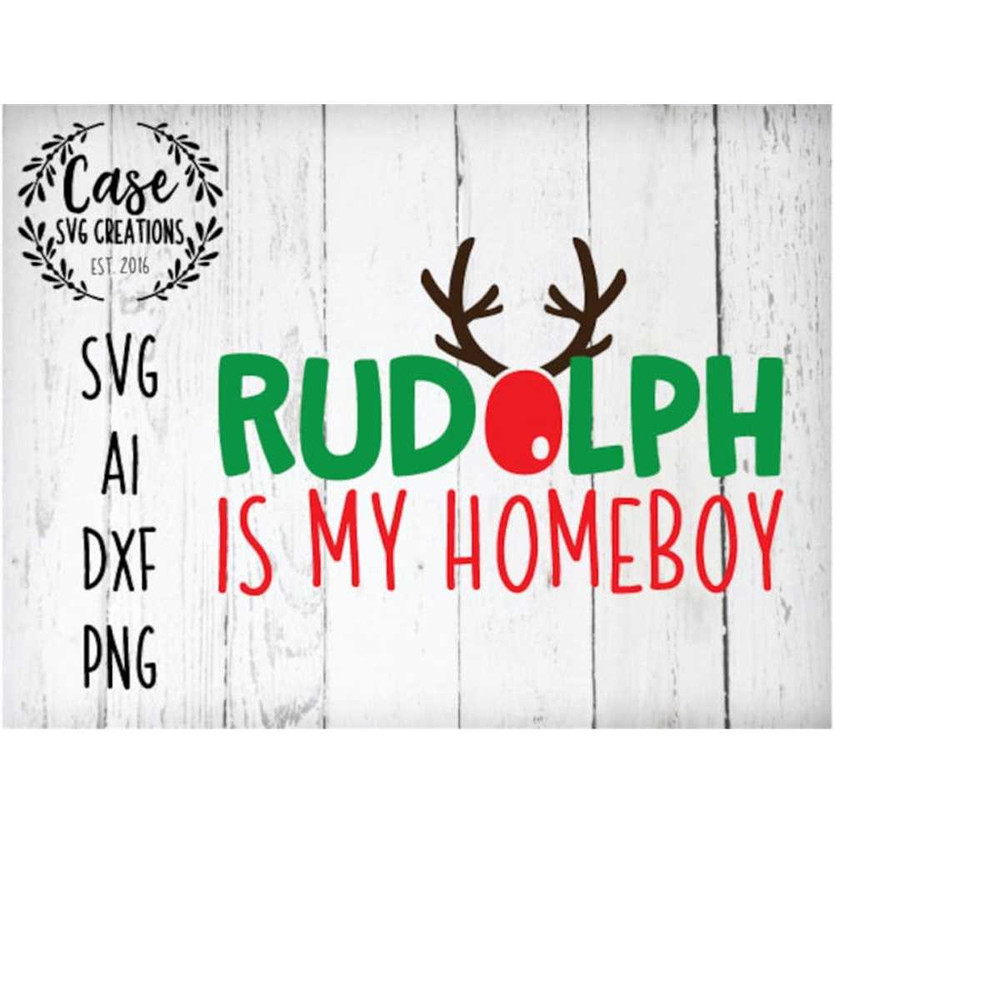 MR-410202302739-rudolph-is-my-homeboy-svg-cutting-file-ai-dxf-and-printable-image-1.jpg