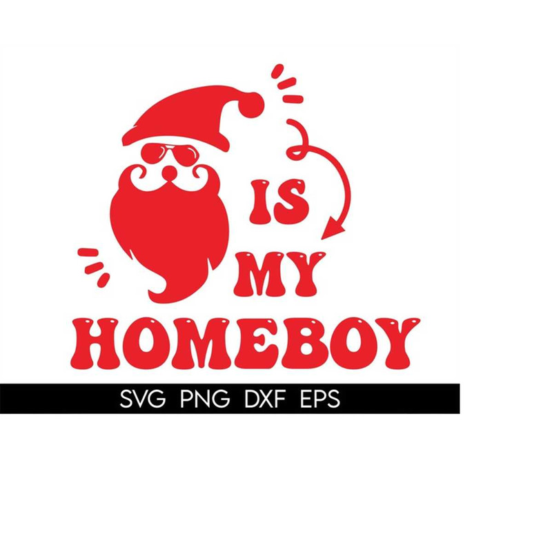 MR-410202302837-santa-is-my-homeboy-svg-christmas-svg-santa-is-my-homeboy-image-1.jpg