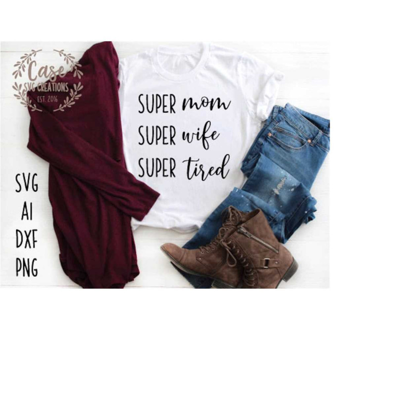 MR-410202302923-super-mom-super-wife-super-tired-svg-cutting-file-ai-png-and-image-1.jpg