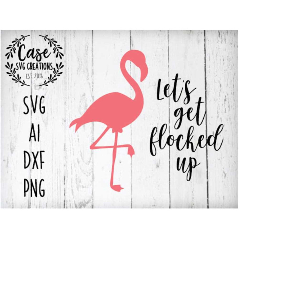 MR-41020230346-lets-get-flocked-up-svg-cutting-file-ai-dxf-and-image-1.jpg