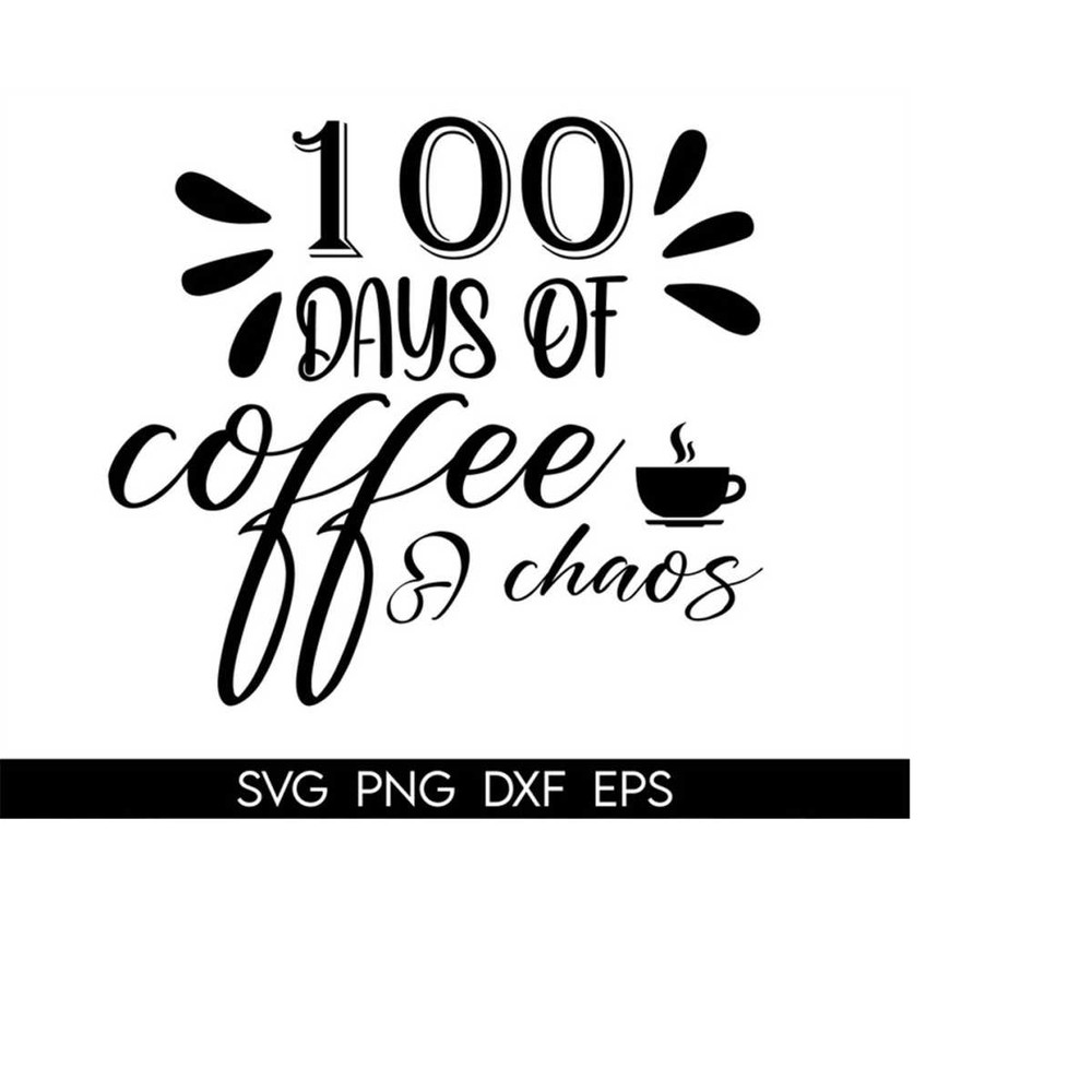MR-410202303418-100-days-of-coffee-chaos-svgback-to-school-svg-teacher-image-1.jpg