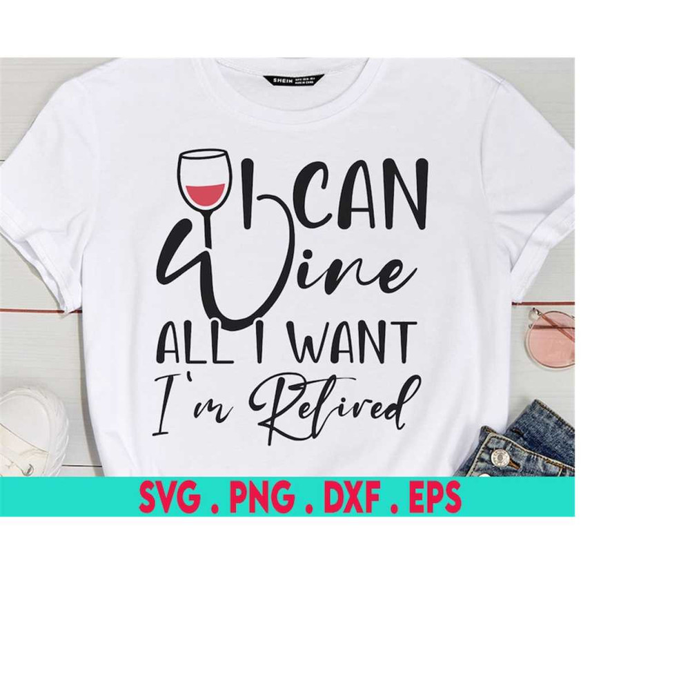 MR-410202303439-i-can-wine-all-i-want-im-retired-svg-retired-svg-wine-image-1.jpg