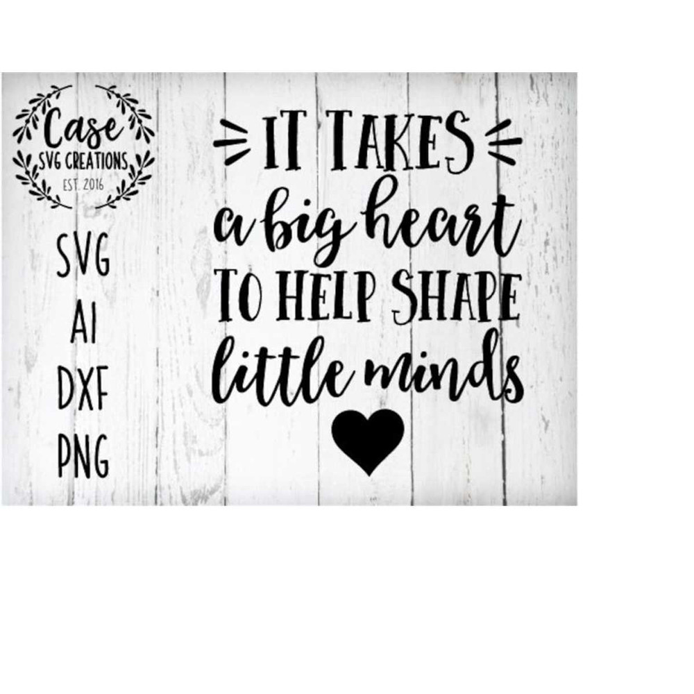 MR-410202303514-it-takes-a-big-heart-to-shape-little-minds-svg-cutting-file-image-1.jpg