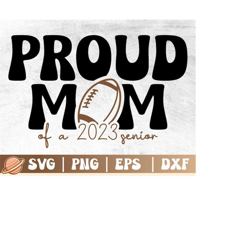 MR-410202303546-proud-mom-of-a-2023-senior-svg-senior-football-mom-2023-svg-image-1.jpg
