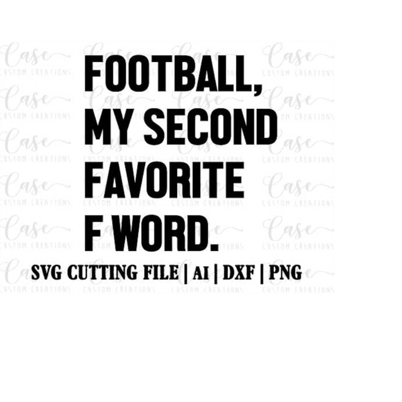 MR-410202304122-football-my-second-favorite-f-word-svg-cutting-file-ai-dxf-image-1.jpg
