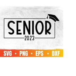 graduation 2023 svg | senior 2023 svg | class of 2023 svg | senior mom 2023 svg | last first day senior 2023 svg | first