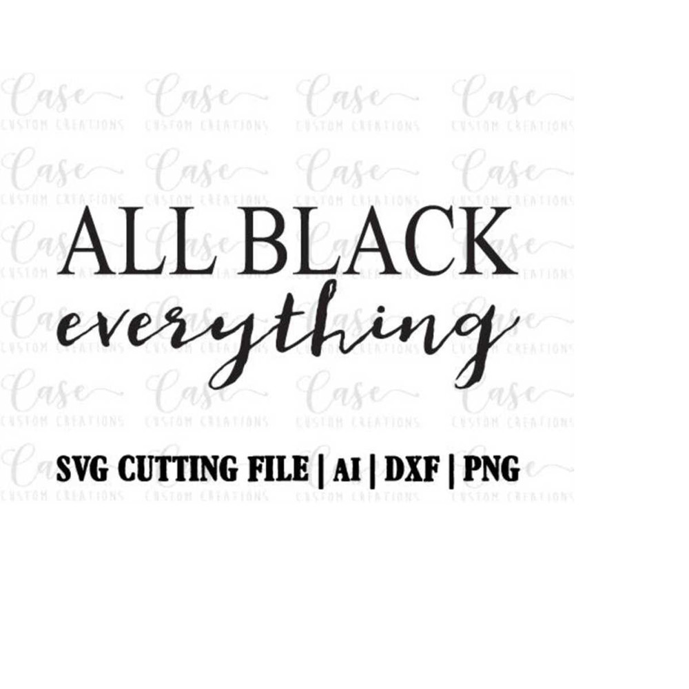 MR-410202304215-all-black-everything-svg-cutting-file-ai-dxf-and-printable-image-1.jpg