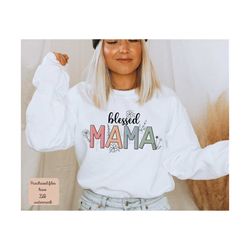 blessed mama png, mama png for sublimation, mama floral png, mom png, mother's day png, mama png digital download, flora