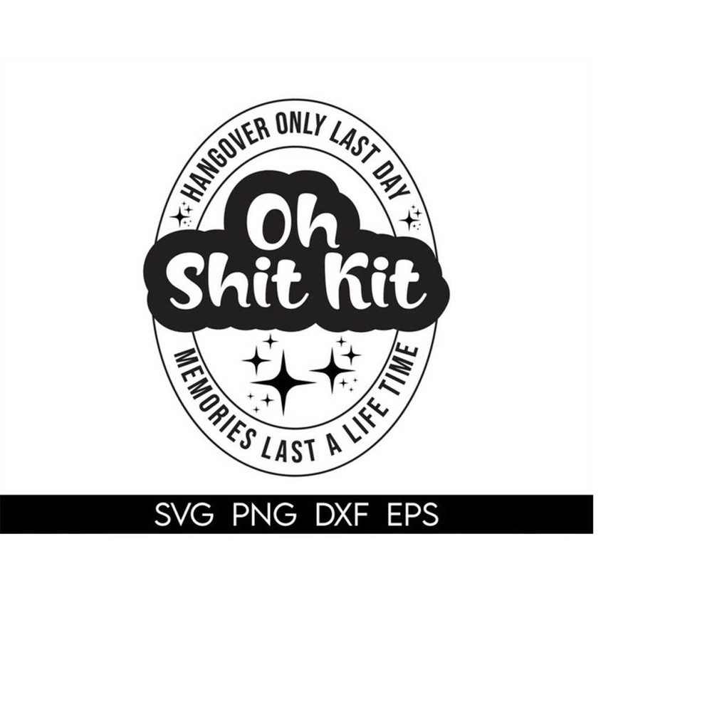 MR-410202304721-oh-shit-kit-hangovers-last-a-day-svg-bachelorette-party-svg-image-1.jpg