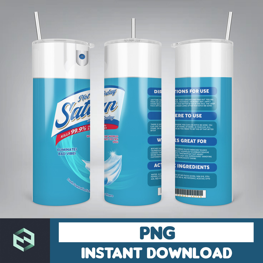 Designs Not Today Satan Spray, Bitch Spray Be Gone, Eliminates Hoes, Bitch Spray Tumbler Designs, Fuck Off Scent (6).jpg