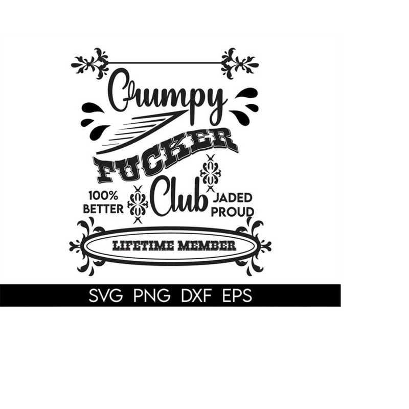 MR-410202304753-grumpy-fuckers-club-life-time-members-svg-grumpy-old-man-svg-image-1.jpg