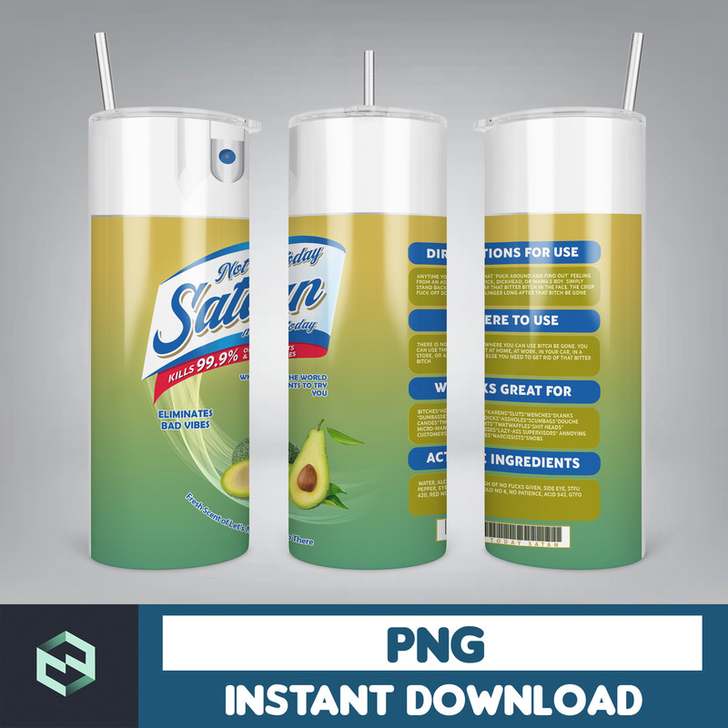 Designs Not Today Satan Spray, Bitch Spray Be Gone, Eliminates Hoes, Bitch Spray Tumbler Designs, Fuck Off Scent (7).jpg