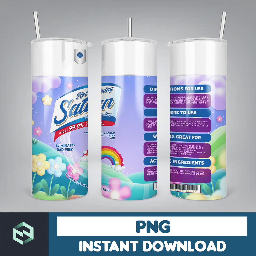 Designs Not Today Satan Spray, Bitch Spray Be Gone, Eliminates Hoes, Bitch Spray Tumbler Designs, Fuck Off Scent (10).jpg