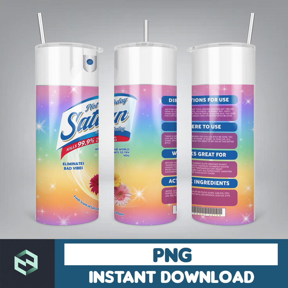 Designs Not Today Satan Spray, Bitch Spray Be Gone, Eliminates Hoes, Bitch Spray Tumbler Designs, Fuck Off Scent (11).jpg