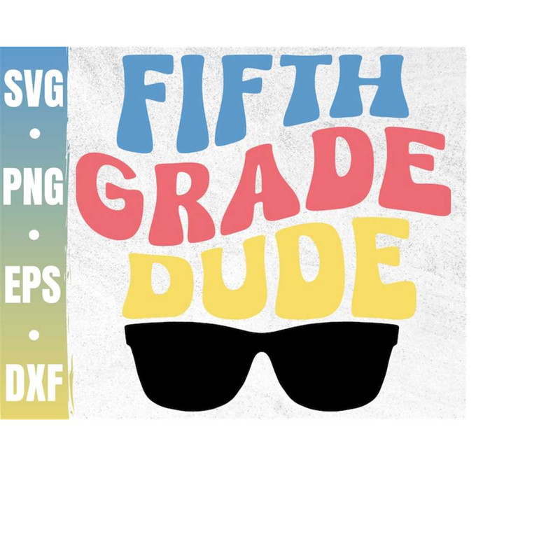 MR-410202304920-5th-grade-dude-svg-5th-grade-squad-svg-fifth-grade-svg-image-1.jpg