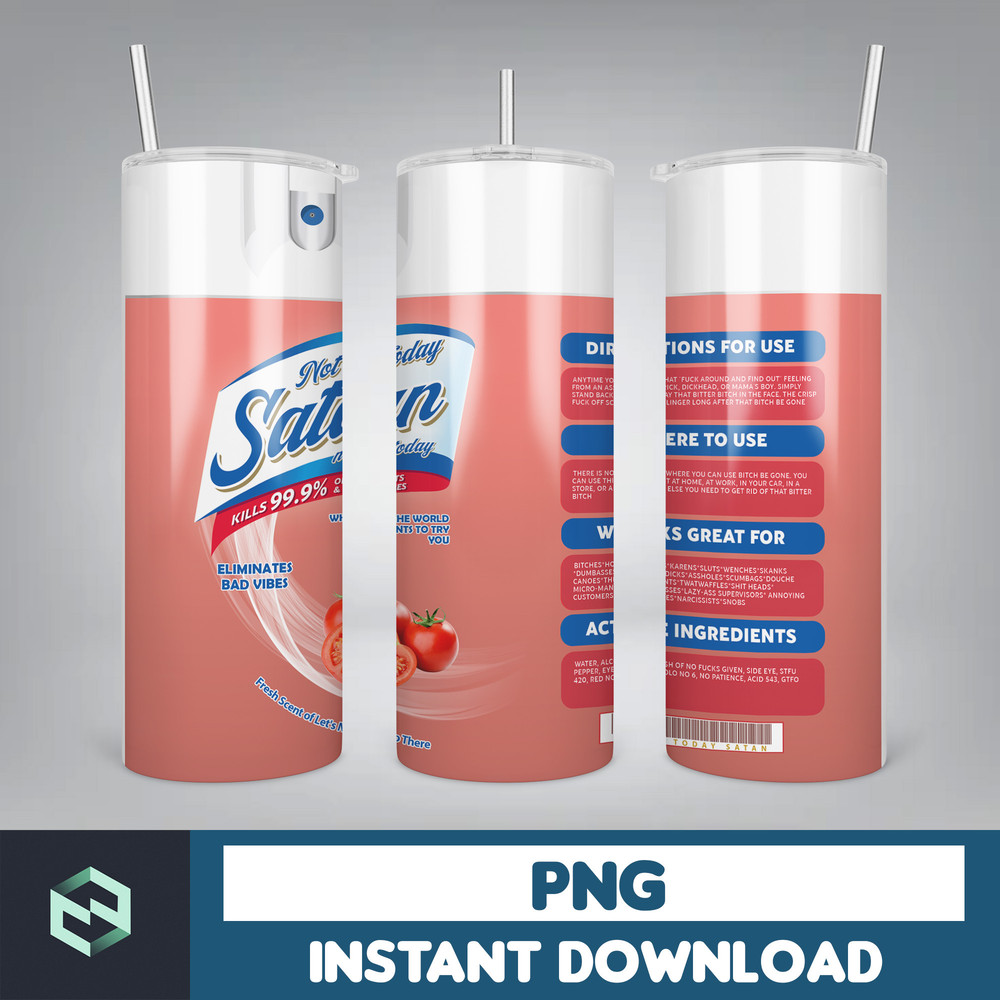 Designs Not Today Satan Spray, Bitch Spray Be Gone, Eliminates Hoes, Bitch Spray Tumbler Designs, Fuck Off Scent (17).jpg