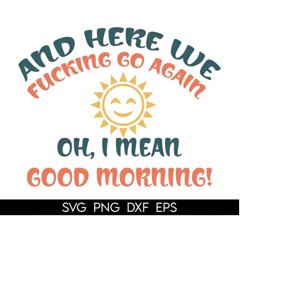 MR-410202305059-here-we-go-again-svg-humor-svg-sarcastic-svg-mug-svg-funny-image-1.jpg