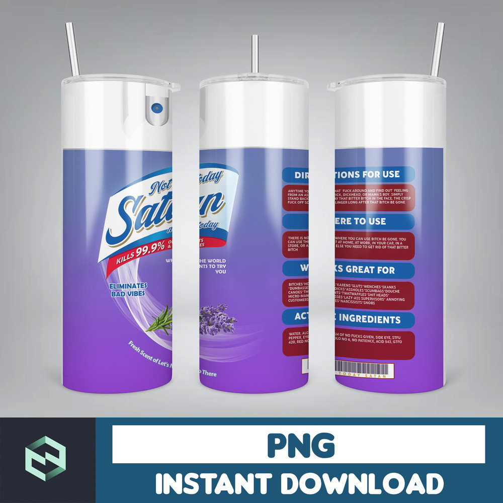 Designs Not Today Satan Spray, Bitch Spray Be Gone, Eliminates Hoes, Bitch Spray Tumbler Designs, Fuck Off Scent (19).jpg