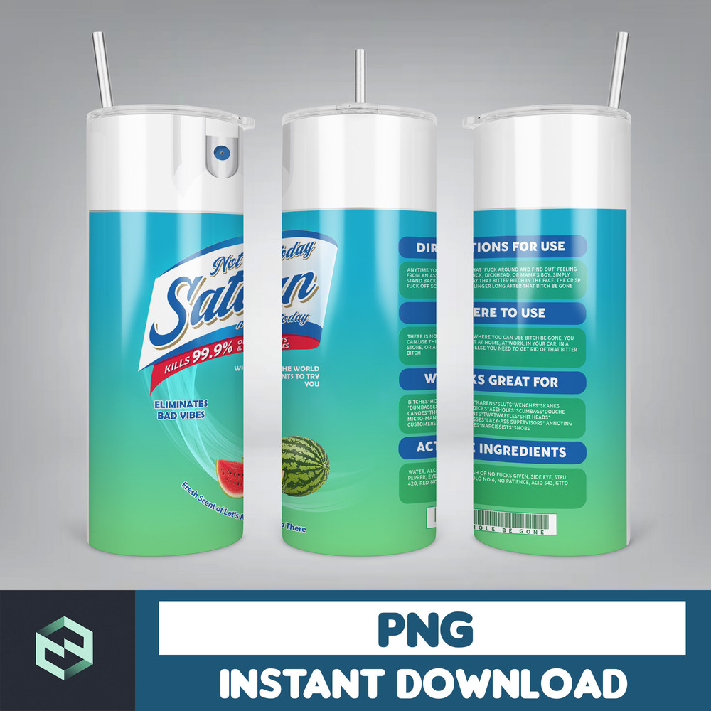 Designs Not Today Satan Spray, Bitch Spray Be Gone, Eliminates Hoes, Bitch Spray Tumbler Designs, Fuck Off Scent (21).jpg