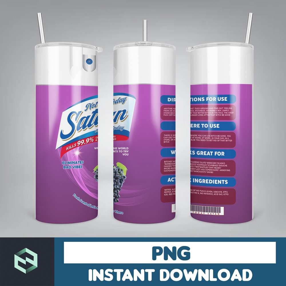 Designs Not Today Satan Spray, Bitch Spray Be Gone, Eliminates Hoes, Bitch Spray Tumbler Designs, Fuck Off Scent (23).jpg