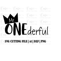 Mr. One-derful SVG cutting file, ai, dxf and png | Instant Download | Cricut and Silhouette | First Birthday | Crown | B