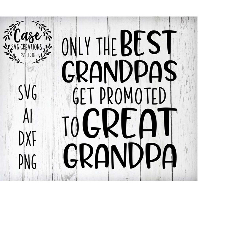 MR-410202305848-only-the-best-grandpas-get-promoted-to-great-grandpa-svg-image-1.jpg