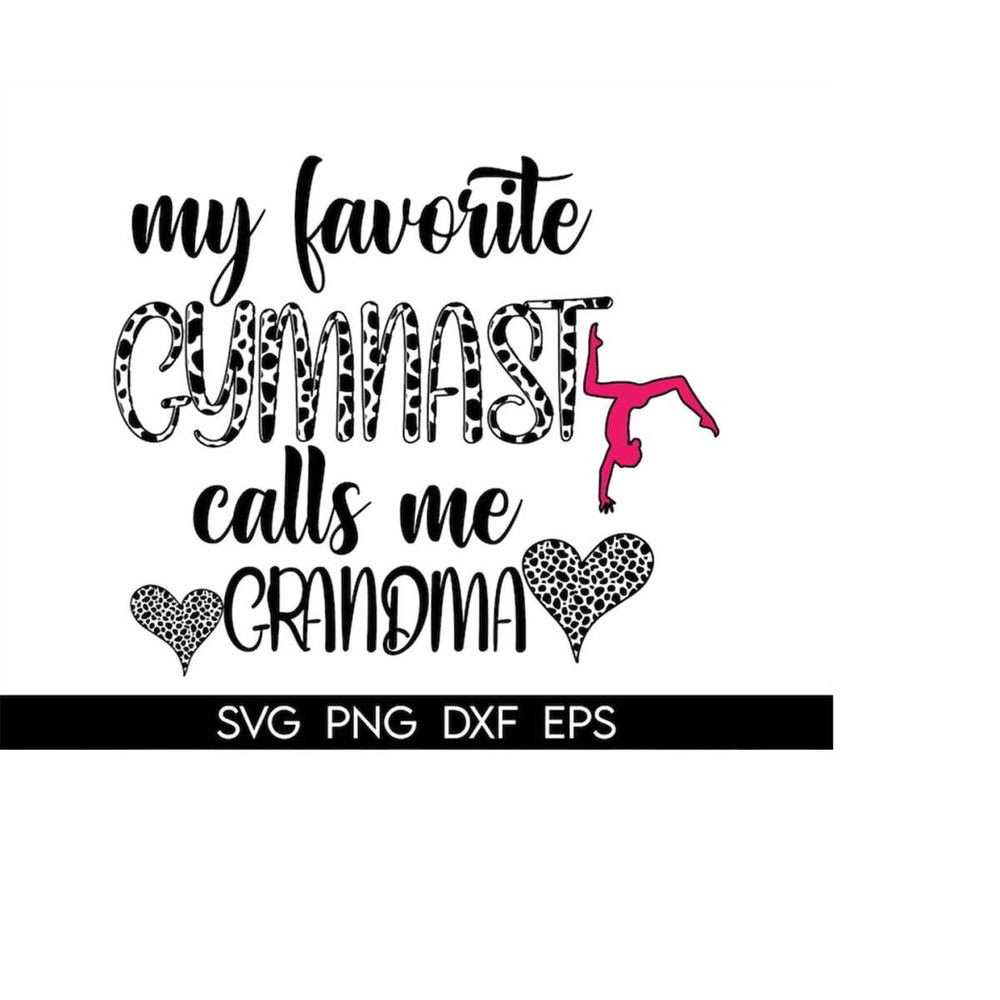 MR-41020231141-gymnastics-grandma-svg-my-favorite-gymnast-calls-me-grandma-image-1.jpg