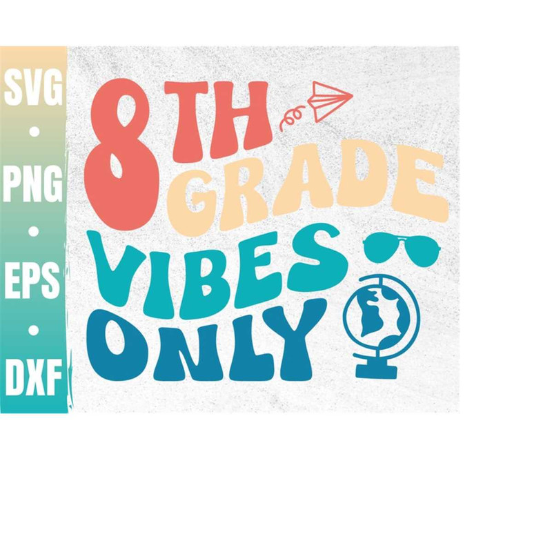 MR-41020231143-8th-grade-vibes-only-svg-eighth-grade-dude-svg-8th-grade-image-1.jpg