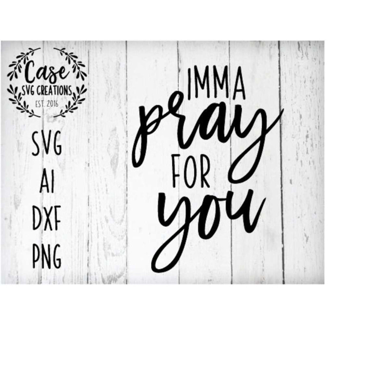 MR-41020231219-imma-pray-for-you-svg-cutting-file-ai-dxf-and-printable-png-image-1.jpg