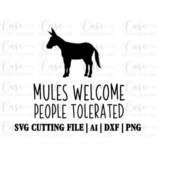 MR-41020231240-mules-welcome-people-tolerated-svg-cutting-file-ai-dxf-and-image-1.jpg