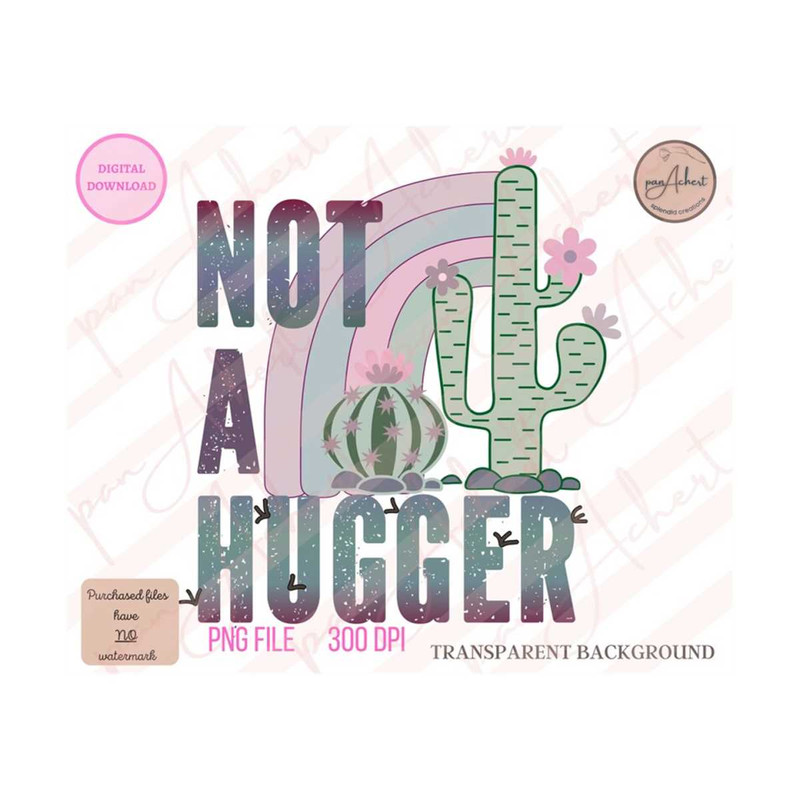 MR-4102023140-not-a-hugger-cactus-png-png-for-sublimationcactus-png-image-1.jpg