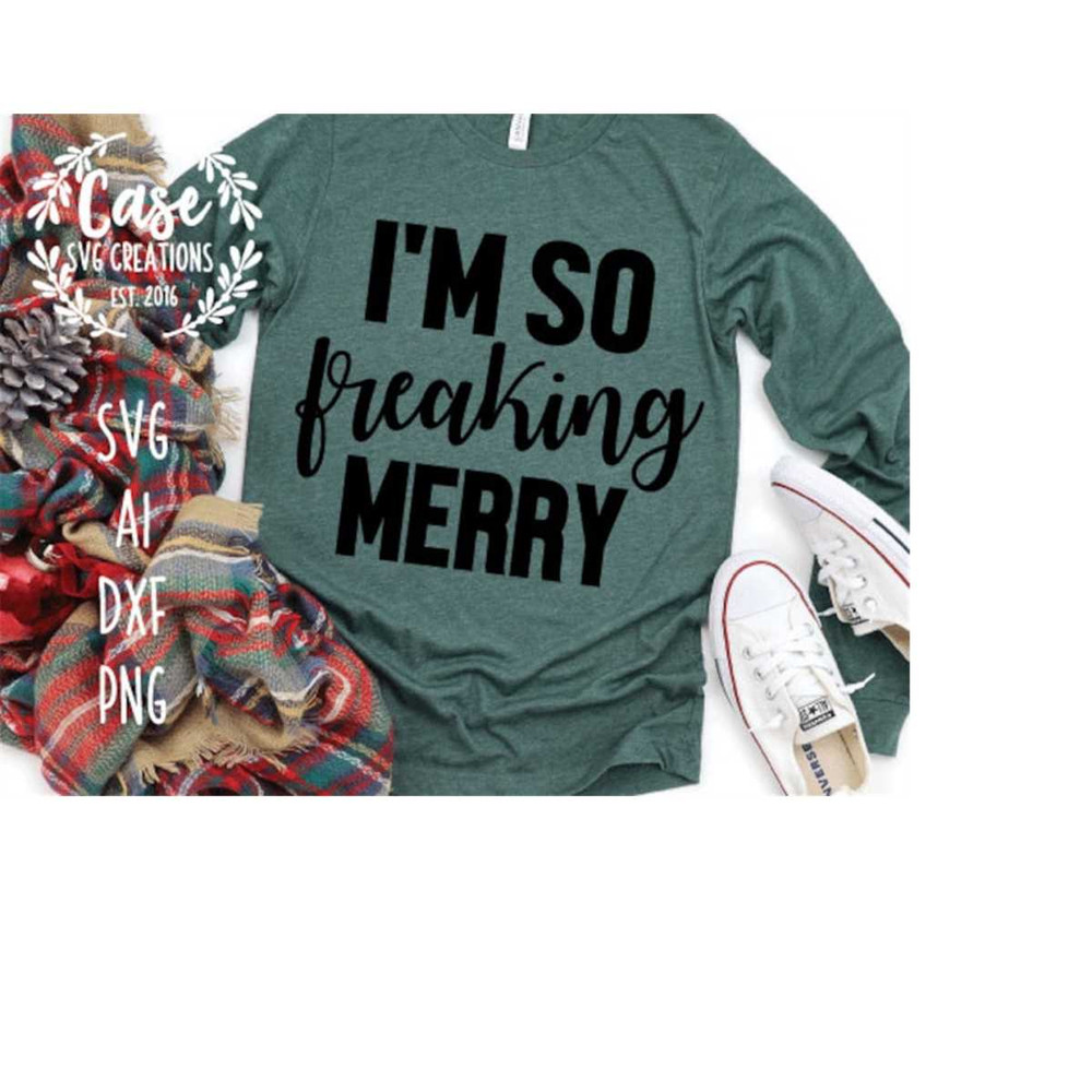 MR-41020231540-im-so-freaking-merry-svg-cutting-file-ai-dxf-and-image-1.jpg