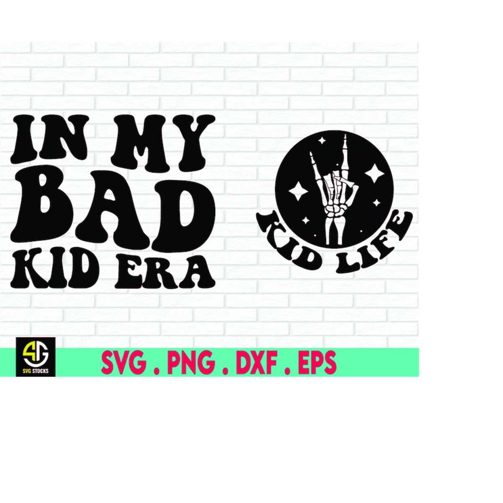 MR-4102023167-in-my-bad-kid-era-svg-kid-life-svg-png-toddlerhood-svg-image-1.jpg