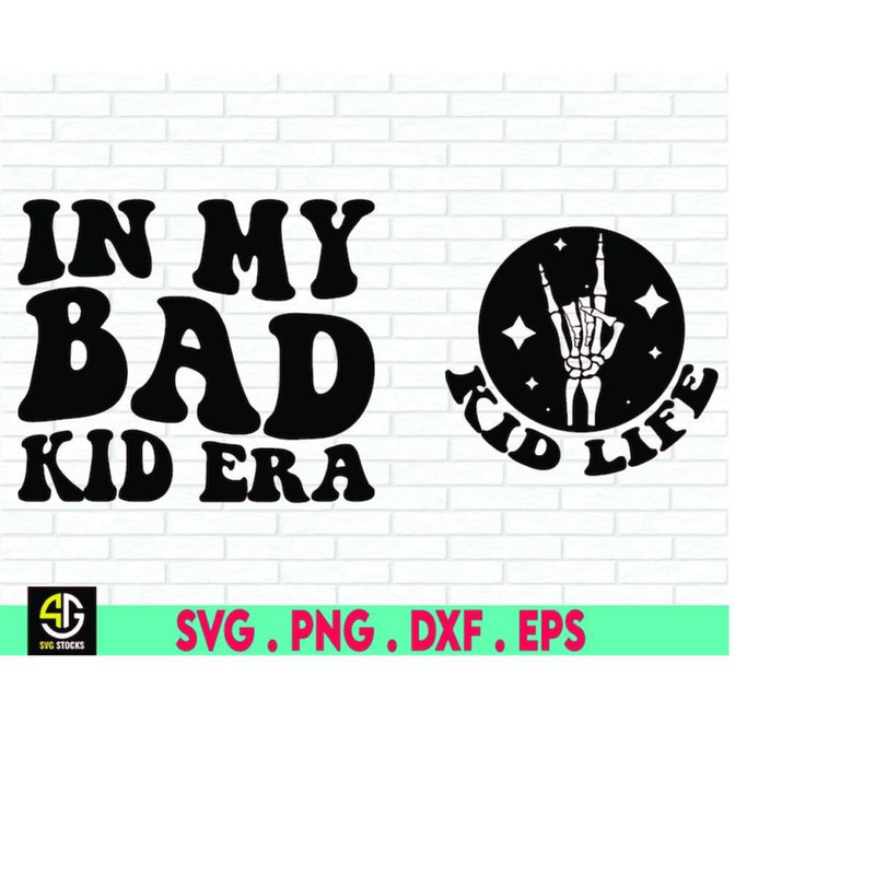 MR-4102023167-in-my-bad-kid-era-svg-kid-life-svg-png-toddlerhood-svg-image-1.jpg