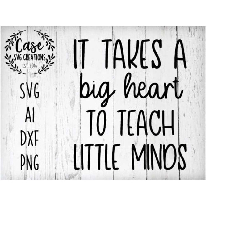 MR-4102023170-it-takes-a-big-heart-to-teach-little-minds-svg-cutting-file-image-1.jpg