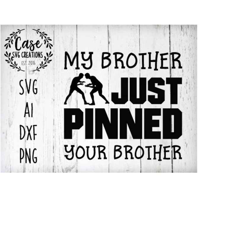 MR-41020231823-my-brother-just-pinned-your-brother-wrestling-svg-cutting-image-1.jpg