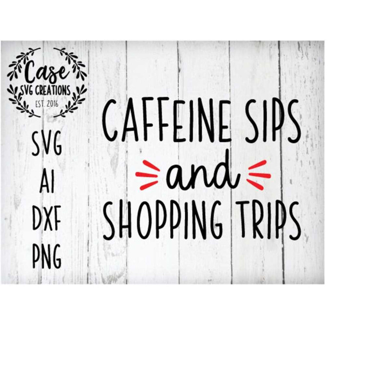 MR-41020231944-caffeine-sips-and-shopping-trips-svg-cutting-file-ai-dxf-and-image-1.jpg