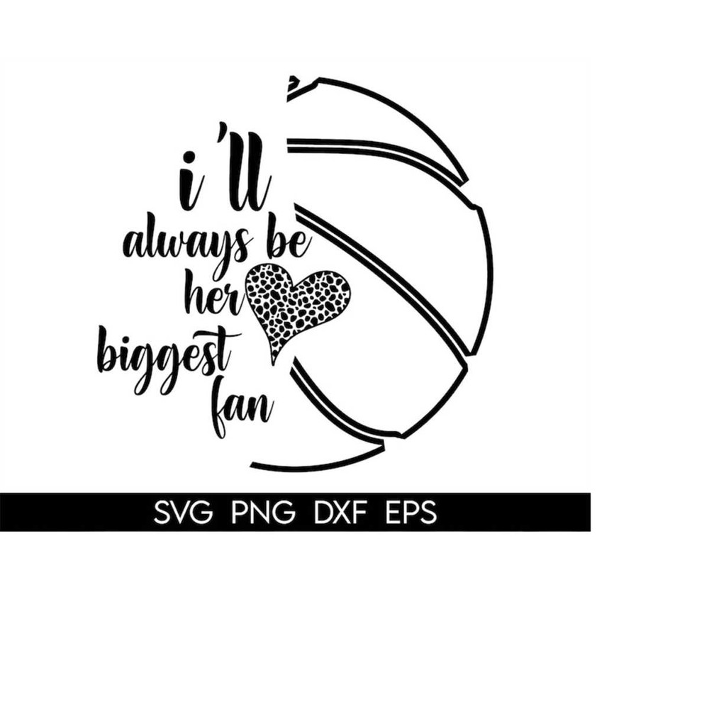 MR-41020231101-ill-always-be-her-biggest-fan-volleyball-svg-volleyball-image-1.jpg