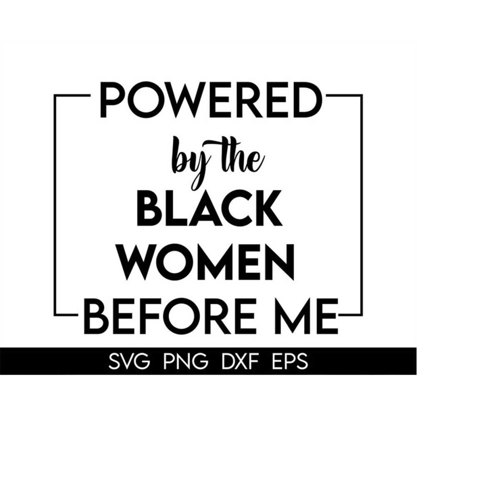 MR-410202311016-powered-by-the-black-women-before-me-svg-ancestors-svg-afro-image-1.jpg