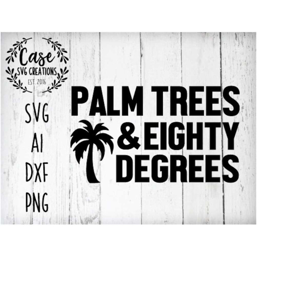MR-410202311156-palm-trees-and-80-degrees-svg-cutting-file-ai-dxf-and-image-1.jpg