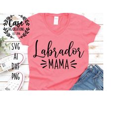 labrador mama svg cutting file, ai, dxf and printable png files | cricut and silhouette | dog mom dog mom life lab labra