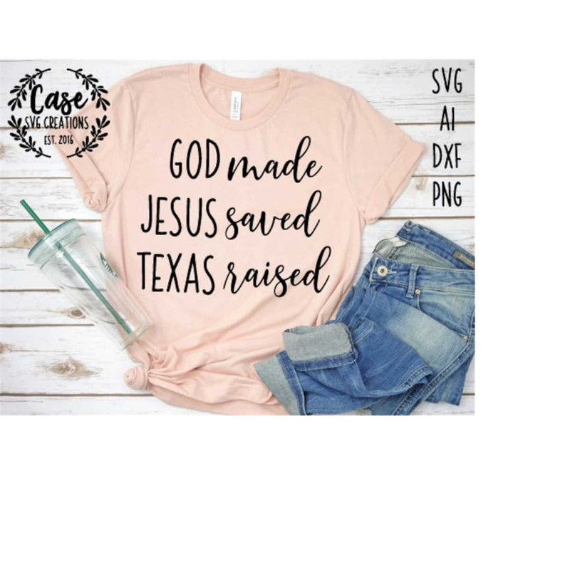 MR-410202311352-god-made-jesus-saved-texas-raised-svg-cutting-file-ai-dxf-image-1.jpg