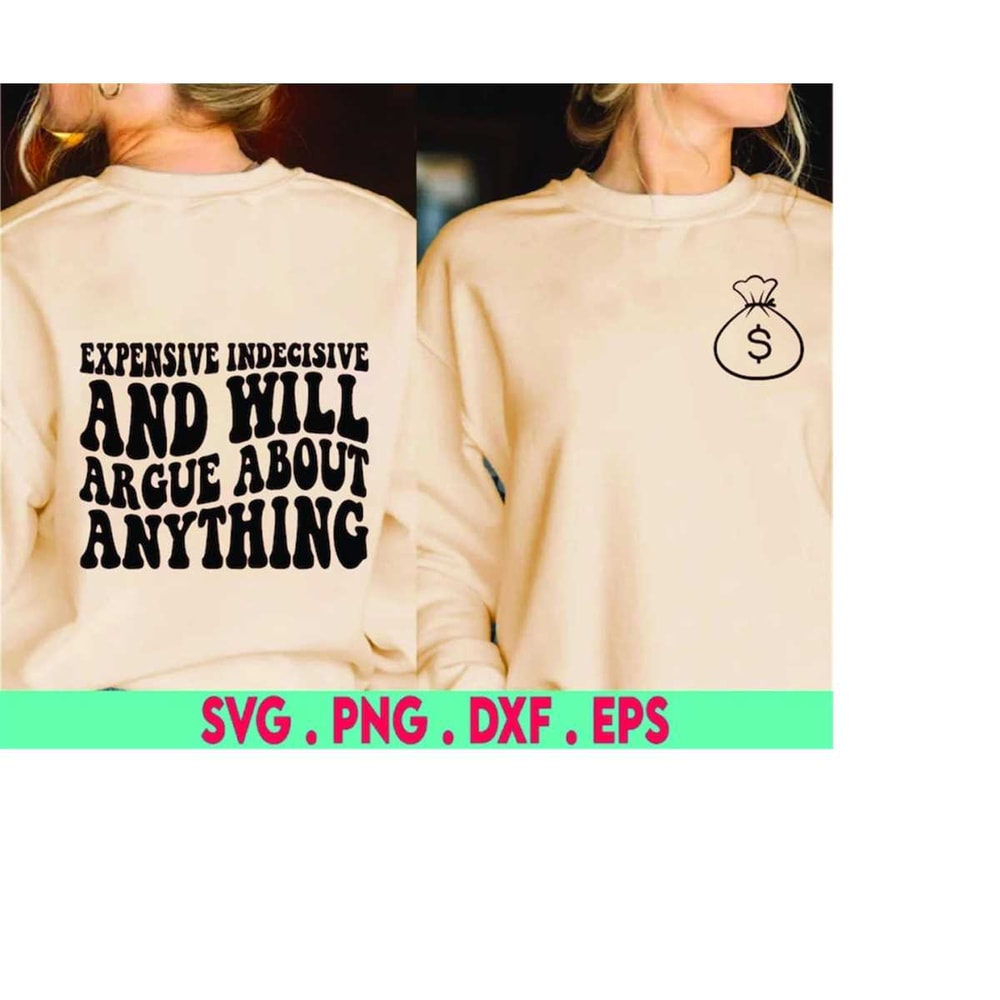 MR-410202311415-expensive-indecisive-and-will-argue-about-anything-png-svg-image-1.jpg